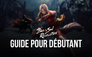 Blade and Soul: Revolution – Guide pour débutant avec des astuces pour monter rapidement en niveau