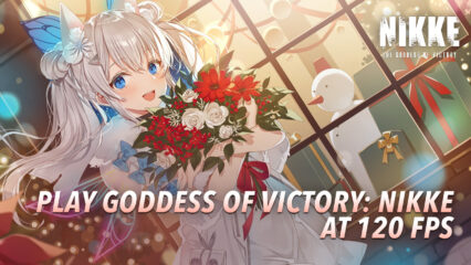 Play Goddess of Victory: NIKKE at 120 FPS with Android 11, Exclusively on BlueStacks