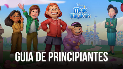 Construye tu propio Disneyland – Guía para principiantes de Disney Magic Kingdoms