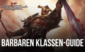 Immortal Awakening Barbaren Guide &#8211; Alles, was du über den mächtigen Barbaren wissen musst