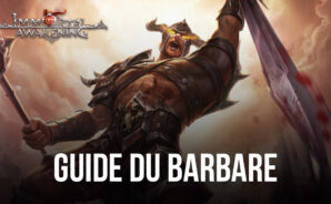 Guide de Classe du Barbare dans Immortal Awakening – Tout ce qu’il Faut Savoir sur le Puissant Barbare