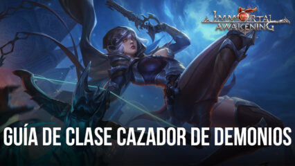 Guía de clase de cazador de demonios de Immortal Awakening: todo lo que necesitas saber sobre el ágil cazador de demonios