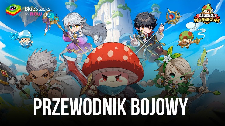 Poradnik do Legend of Mushroom Combat – Jak najlepiej rozpocząć rozgrywkę w nowej grze RPG