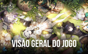 Visão geral de Eversoul: conheça os aspectos mais incríveis do que poderá encontrar neste novo gacha RPG