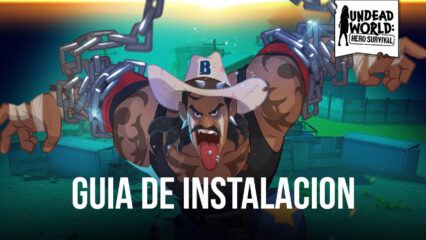 Guia de Instalación de Bluestacks para Undead World: Hero Survival en PC o Mac