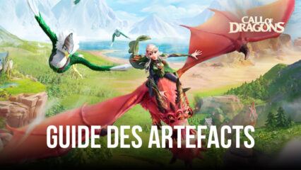 Le Guide des Artefacts dans Call of Dragons – Tout Ce Que Vous Devez Savoir sur le Système des Artefacts