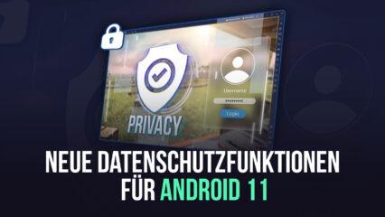 Neue Datenschutzfunktionen von Android 11 machen BlueStacks zur sichersten Mobile Spieleplattform für den PC