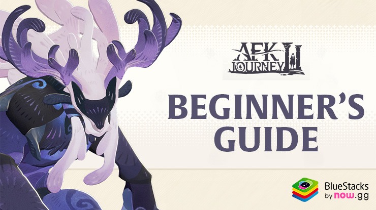 AFK Journey Beginner’s Guide – Factions, Game Modes, Gacha System Explained