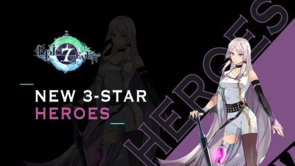 Epic Seven – 5 New Natural 3-Star Heroes and Hero Side Story Improvements