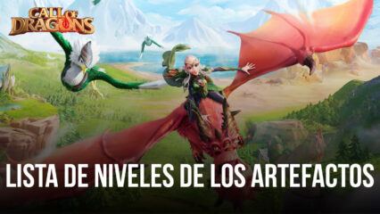 Lista de niveles de artefactos de Call of Dragons –  Los mejores y peores artefactos en el juego (actualizado en enero de 2023)