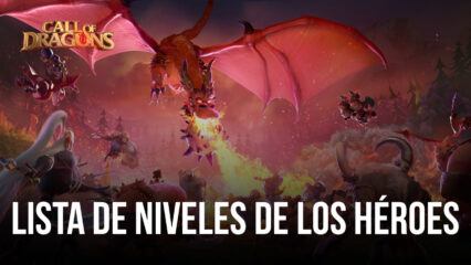 Lista de niveles de héroes de Call of Dragons – Los mejores héroes del Juego (actualizado en enero de 2023)