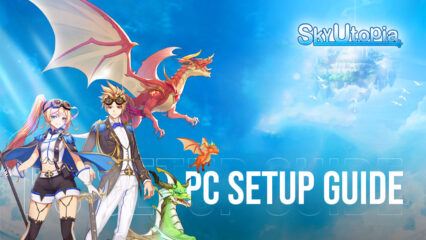 How to Play Sky Utopia on PC with BlueStacks