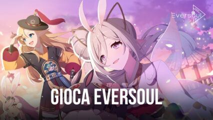 Gioca Eversoul su PC con BlueStacks