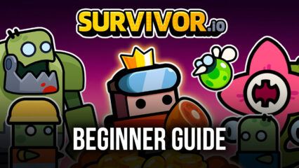 Beginner’s Guide for Survivor.io – Everything You Need to Know to Get a Good Start and Win Runs