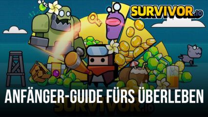 Anfänger-Guide für Survivor.io – Tipps und Tricks zum Überleben und Gewinnen