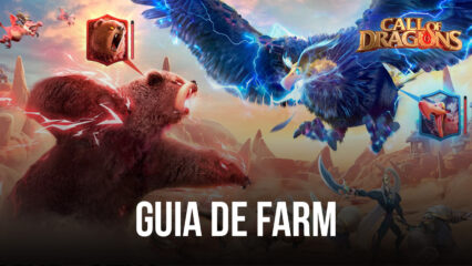 Guia de conta de Farm de Call of Dragons – Como criar uma conta de Farm para melhorar seu progresso