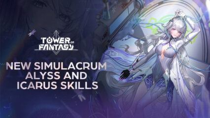 Tower of Fantasy – New Simulacrum Alyss and Icarus Skills and Abilities Revealed