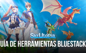Sky Utopia en PC cómo usar BlueStacks para mejorar tu experiencia de juego