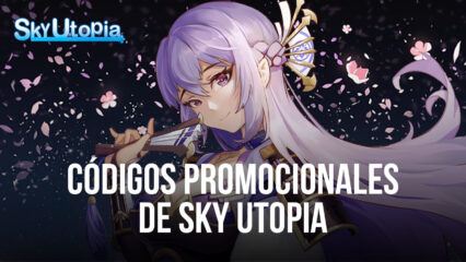 Códigos promocionales de Sky Utopia que lo ayudarán a tener un buen comienzo