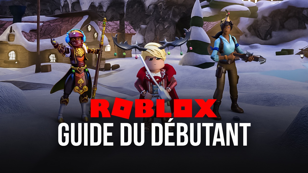 Guide Bluestacks Du Debutant Pour Jouer A Roblox - jeux roblox installer