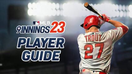 MLB 9 Innings 23 Player Guide: All You Need to Know About Players