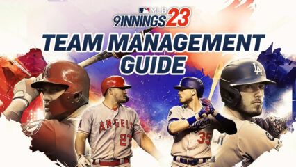 Team Management Guide for MLB 9 Innings 23: How to Upgrade Your Team