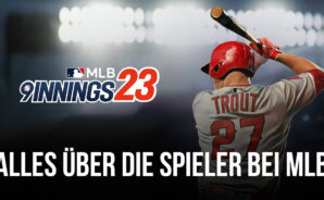MLB 9 Innings 23 Spieler Guide: Alles, was du über Spieler wissen musst