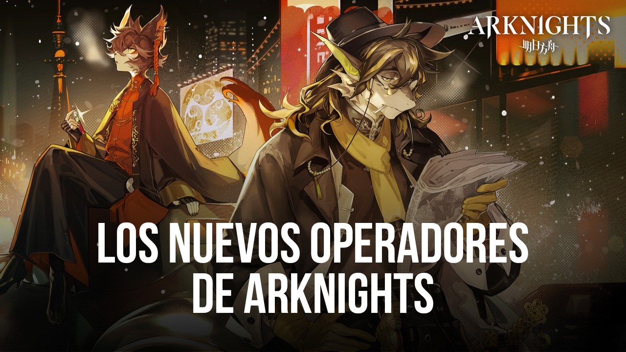 Arknights los nuevos operadores Aak, Goldenglow, Spectre, Firewatch y Sora  aparecen en el nuevo cartel de cazatalentos | BlueStacks