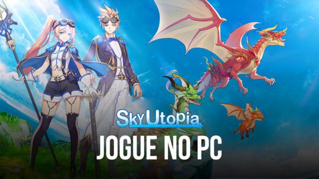 Como jogar Sky Utopia no PC com o BlueStacks