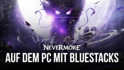 Wie man Nevermore-M: Idle Immortal RPG auf dem PC mit BlueStacks spielt