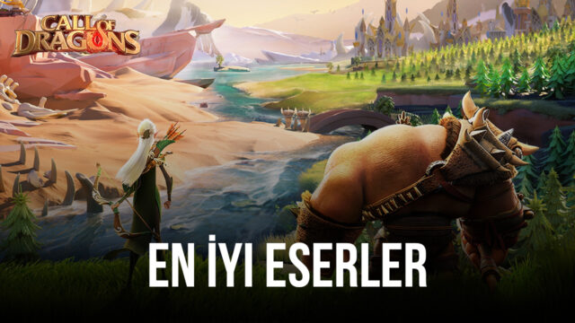 Call of Dragons Oyunundaki En İyi Eserler