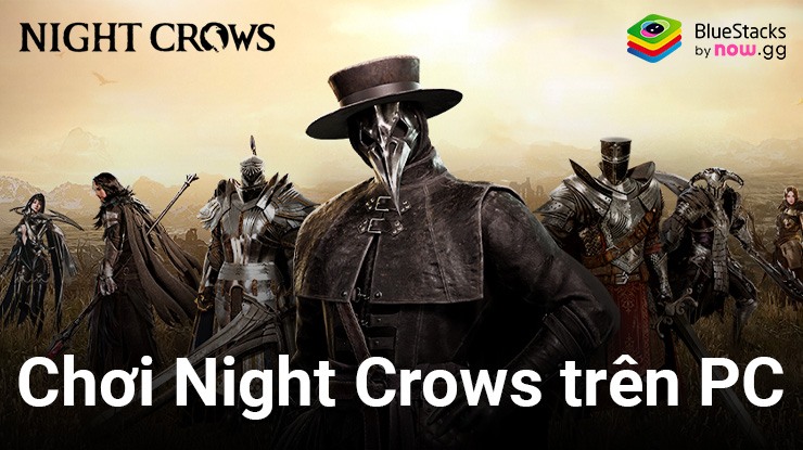 Trải nghiệm bom tấn nhập vai Night Crows trên PC với BlueStacks