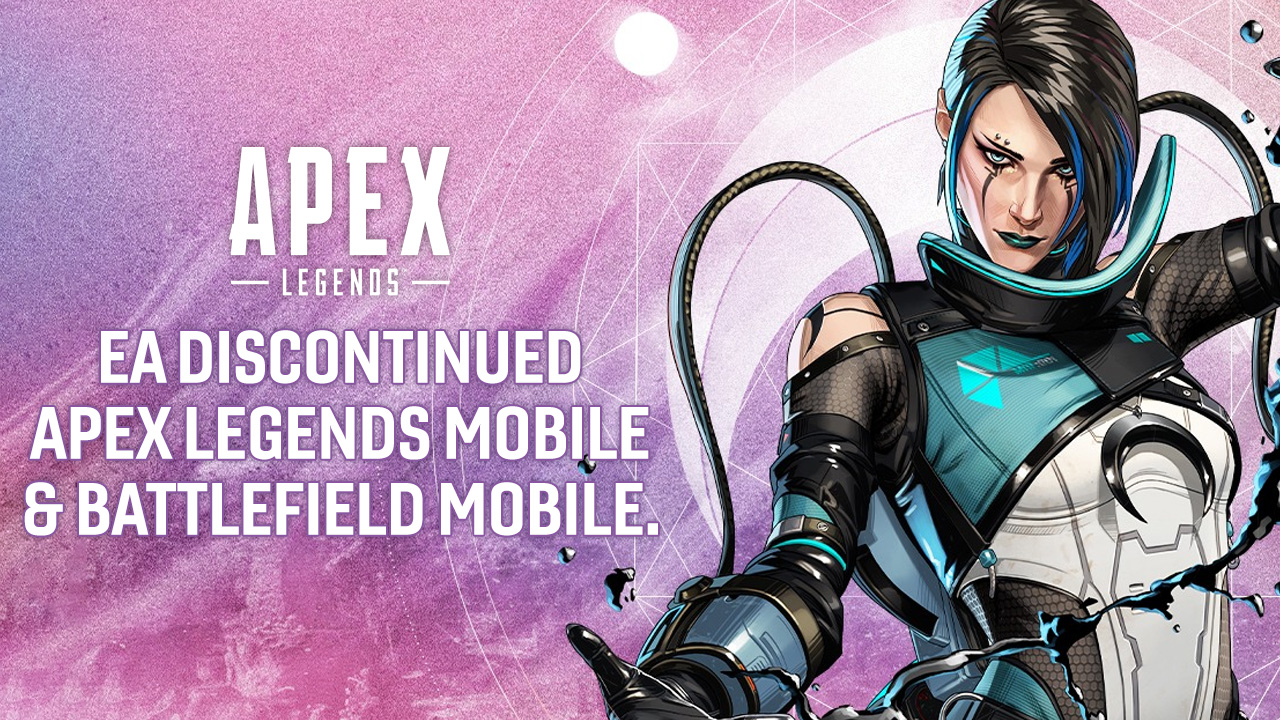 EA discontinues development of Apex Legends Mobile and