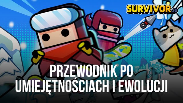 Przewodnik po umiejętnościach i ewolucji Survivor.io - wszystko, co musisz wiedzieć o różnych umiejętnościach w grze