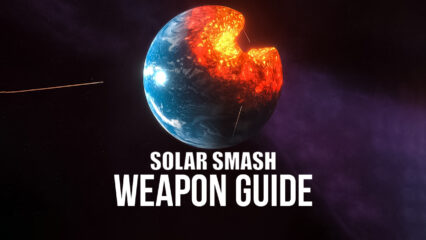 Explaining Weapon Types in Solar Smash!