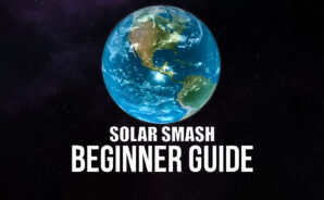 Beginner’s Guide To Playing Solar Smash
