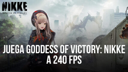 Goddess of Victory: NIKKE Jugable en PC con BlueStacks hasta unos enormes 240 FPS
