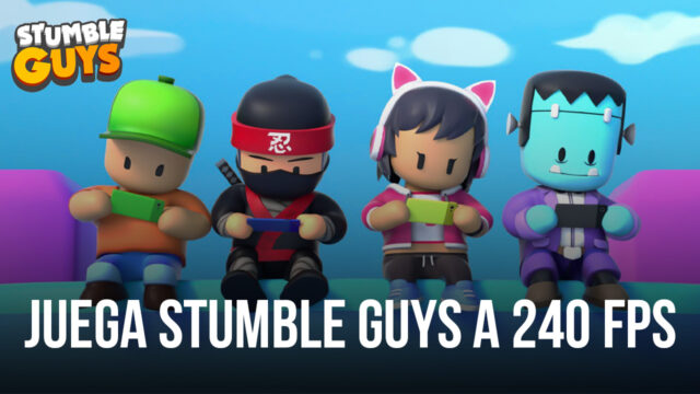 Stumble Guys en PC con BlueStacks ahora se puede jugar a una impresionante velocidad de 240 FPS