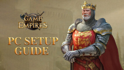 How to Play Game of Empires: Warring Realms on PC With BlueStacks