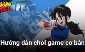 Hướng dẫn phá đảo Rồng Thần AFK dành cho tân thủ