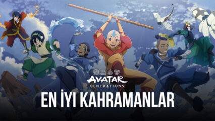Avatar Generations Oyunundaki En İyi Kahramanlar ile Oynayın