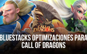 Call of Dragons para PC el reproductor de la aplicación BlueStacks ofrece tiempos de arranque 5 veces más rápidos, entre muchas otras mejoras