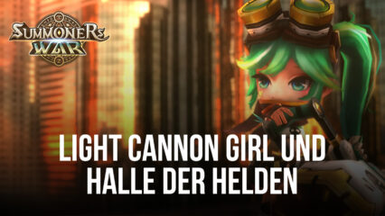 Summoners War: Sky Arena – Light Cannon Girl Halle der Helden