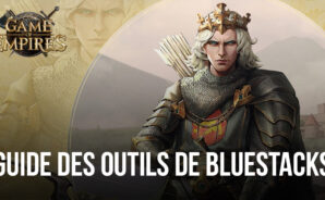 Game of Empires: Warring Realms sur PC – Comment Améliorer Votre Jeu grâce aux Outils Exclusifs de BlueStacks
