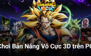 Cùng chơi Bản Năng Vô Cực 3D trên PC với BlueStacks