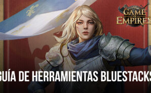Game of Empires: Warring Realms en PC: cómo mejorar tu juego con nuestras herramientas exclusivas de BlueStacks