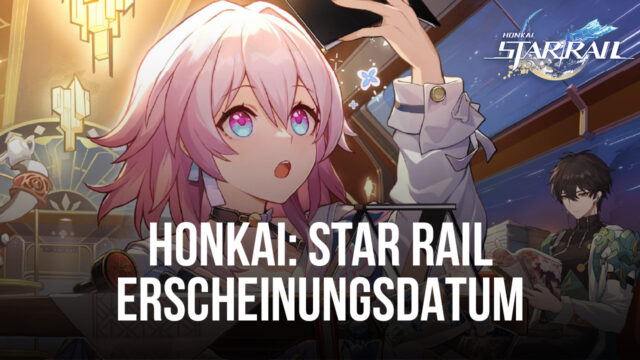 Honkai: Star Rail Weltweites Erscheinungsdatum ist laut iOS Store Auflistung der 26. April 2023