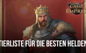 Game of Empires: Warring Realms Tierliste – Die besten und schlechtesten Helden im Spiel