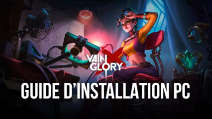 Comment jouer à Vainglory sur PC avec BlueStacks et utiliser les meilleurs outils possibles pour s’assurer la victoire