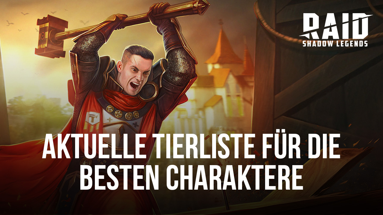 RAID Shadow Legends Tierliste Die besten Charaktere im Spiel